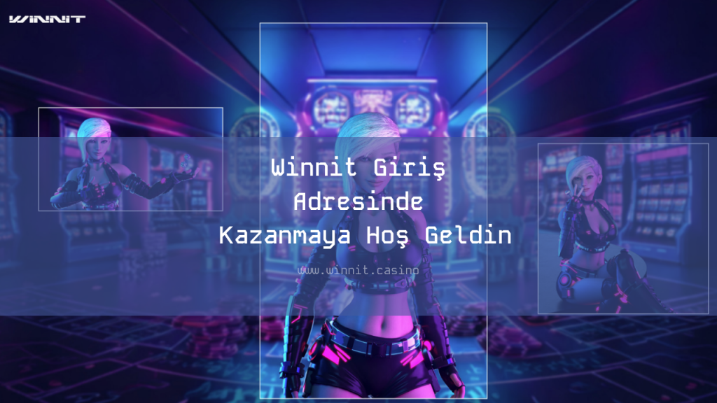 Winnit Giriş Adresinde Kazanmaya Hoş Geldin